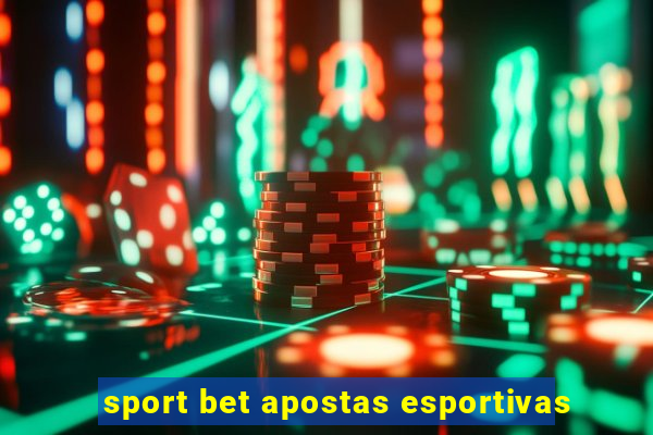 sport bet apostas esportivas