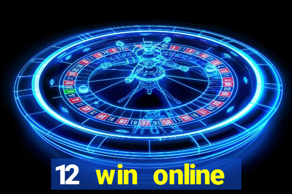 12 win online casino malaysia