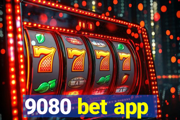 9080 bet app