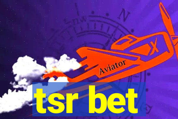 tsr bet