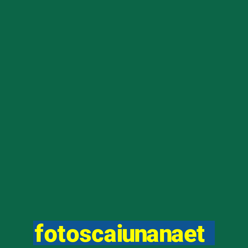 fotoscaiunanaet