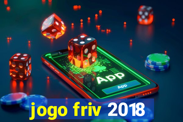 jogo friv 2018