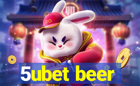 5ubet beer