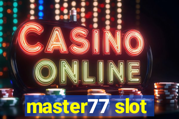 master77 slot