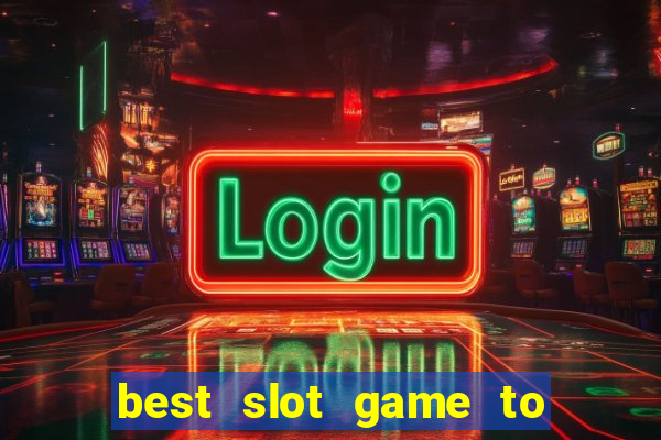 best slot game to win money