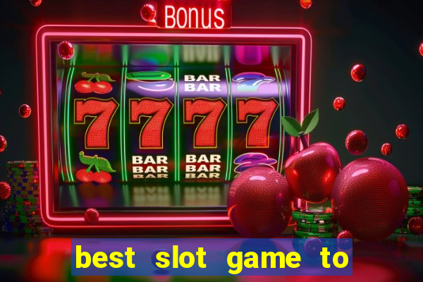 best slot game to win money