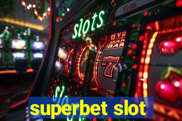 superbet slot