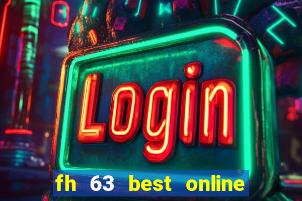 fh 63 best online slots casino games