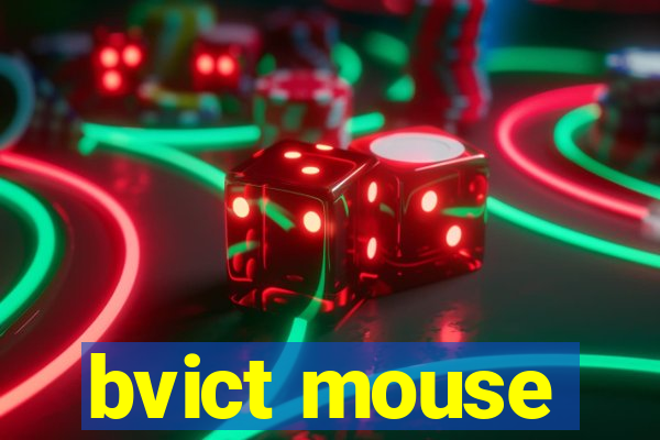 bvict mouse