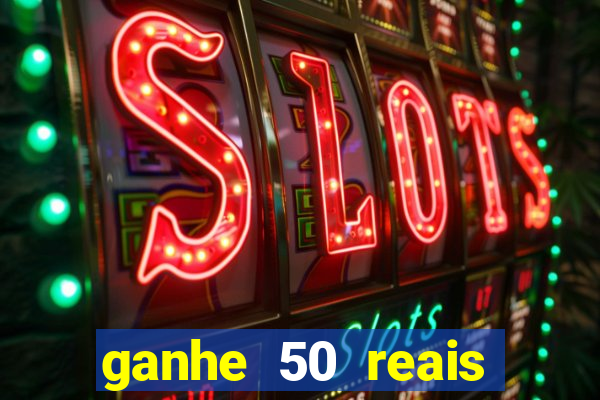 ganhe 50 reais para apostar cassino