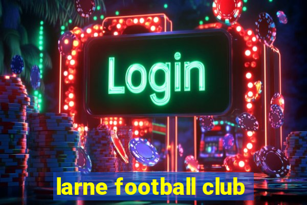 larne football club