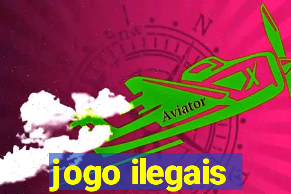 jogo ilegais