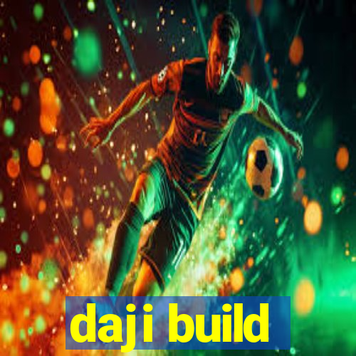 daji build