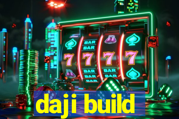 daji build