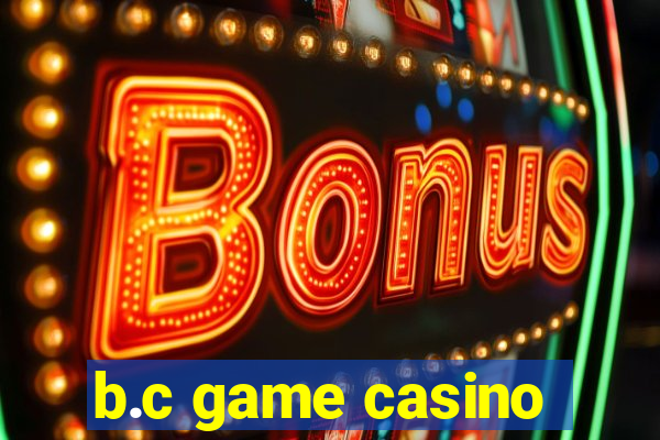 b.c game casino