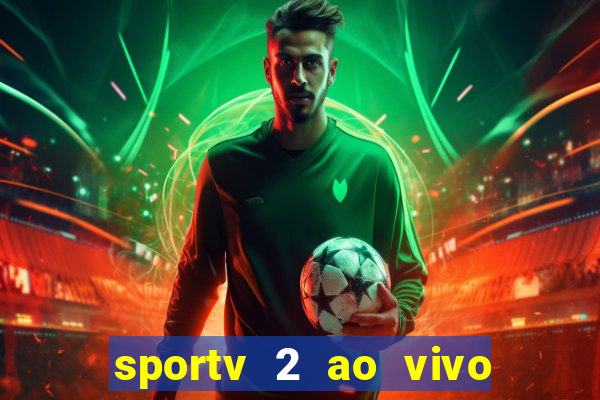 sportv 2 ao vivo mega canais