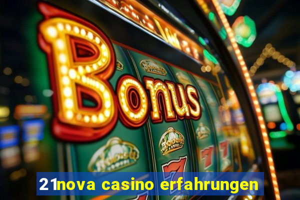 21nova casino erfahrungen