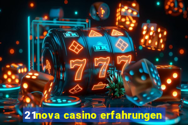 21nova casino erfahrungen