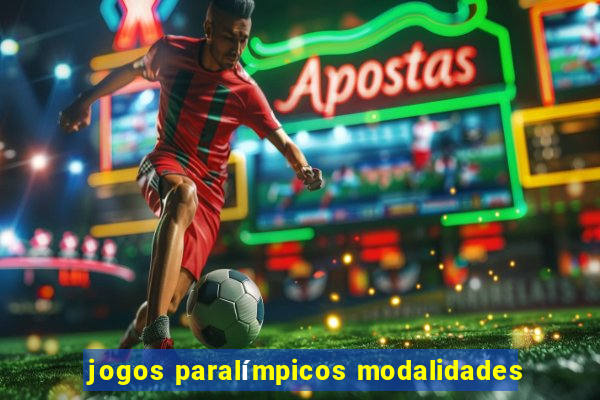 jogos paralímpicos modalidades