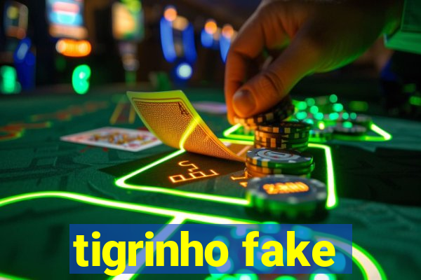 tigrinho fake