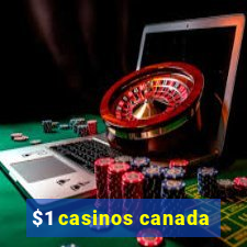 $1 casinos canada