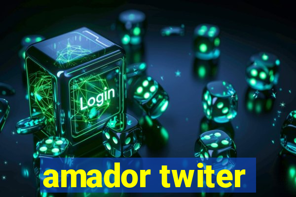 amador twiter