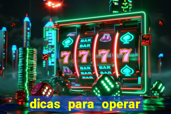 dicas para operar na iq option