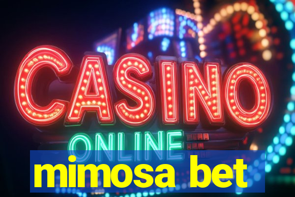 mimosa bet