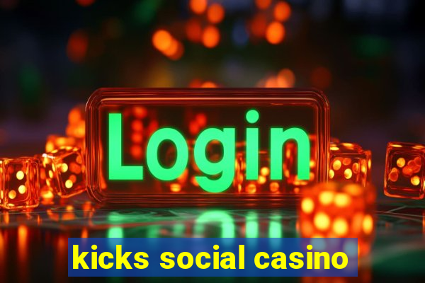 kicks social casino