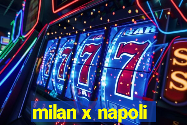 milan x napoli