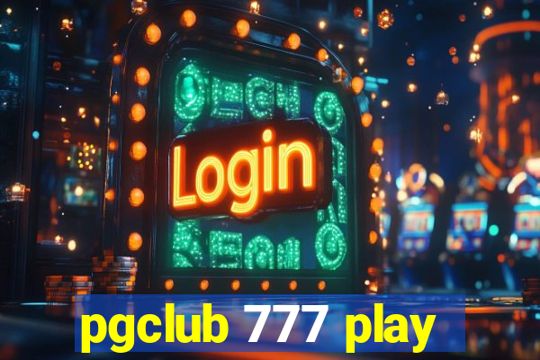 pgclub 777 play