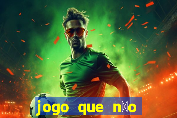 jogo que n茫o precisa depositar