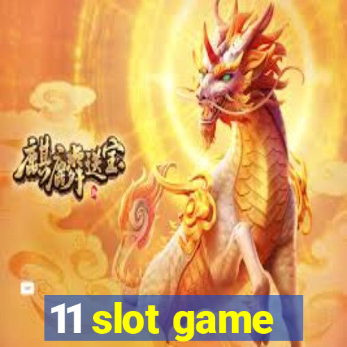 11 slot game