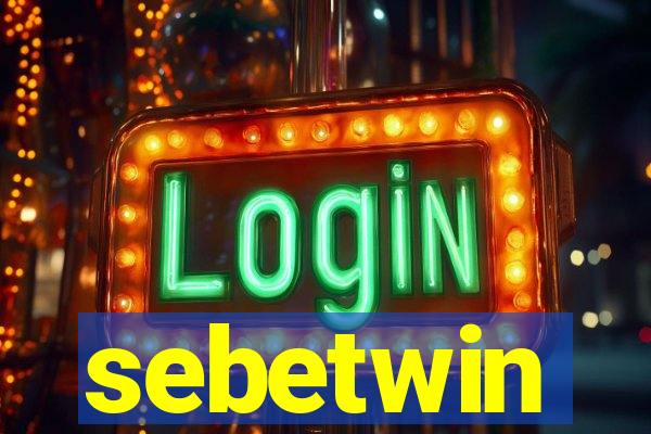 sebetwin