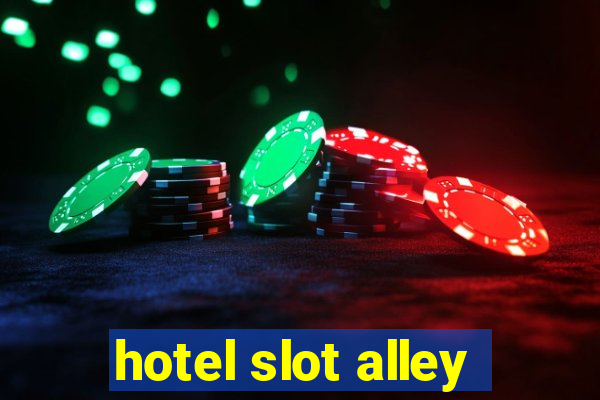 hotel slot alley