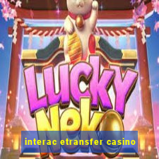 interac etransfer casino