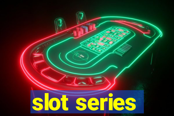 slot series