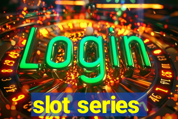 slot series