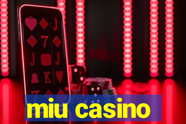 miu casino