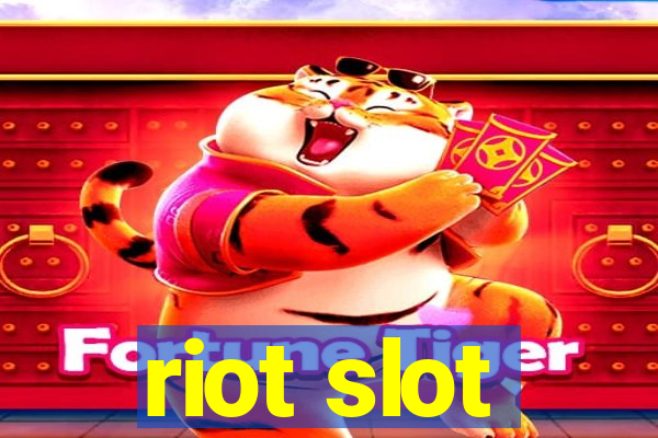 riot slot