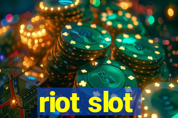 riot slot