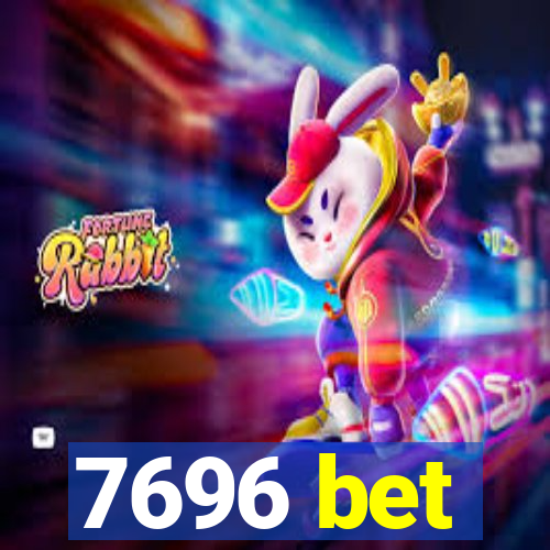 7696 bet