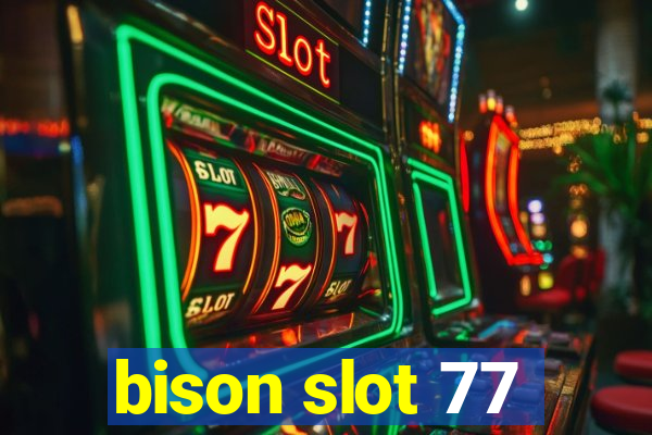 bison slot 77