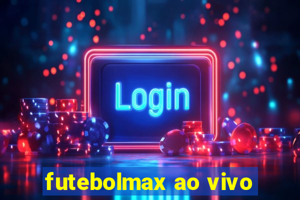 futebolmax ao vivo