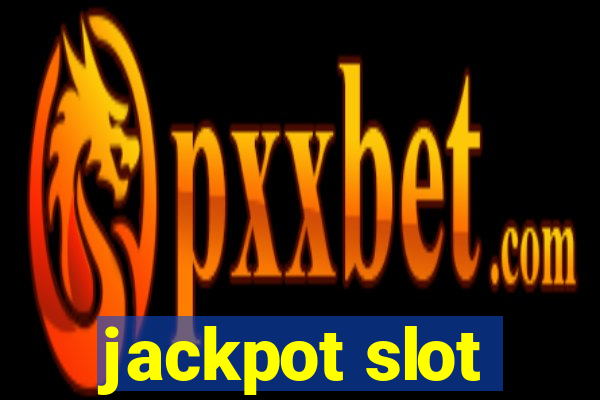 jackpot slot