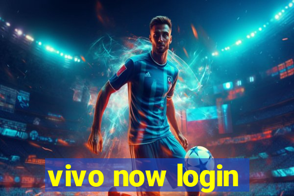 vivo now login