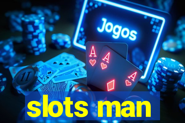 slots man