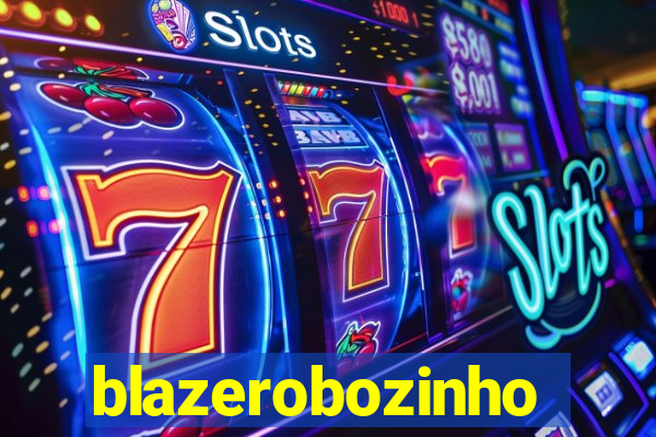 blazerobozinho