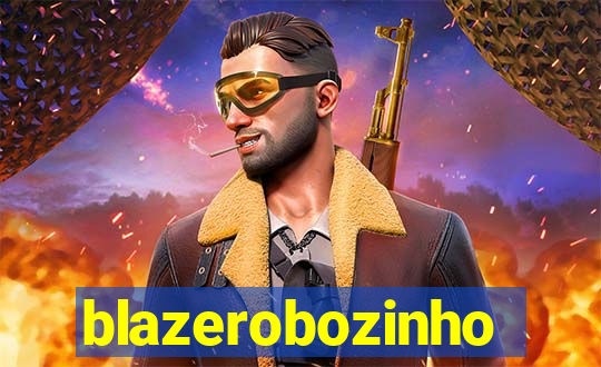 blazerobozinho