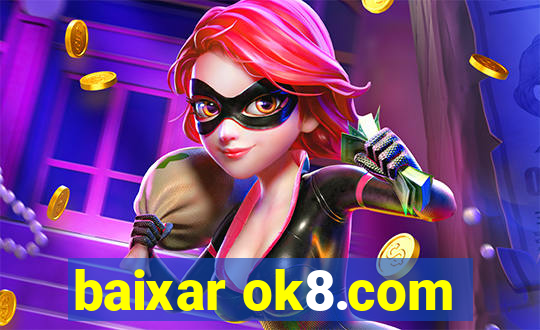 baixar ok8.com